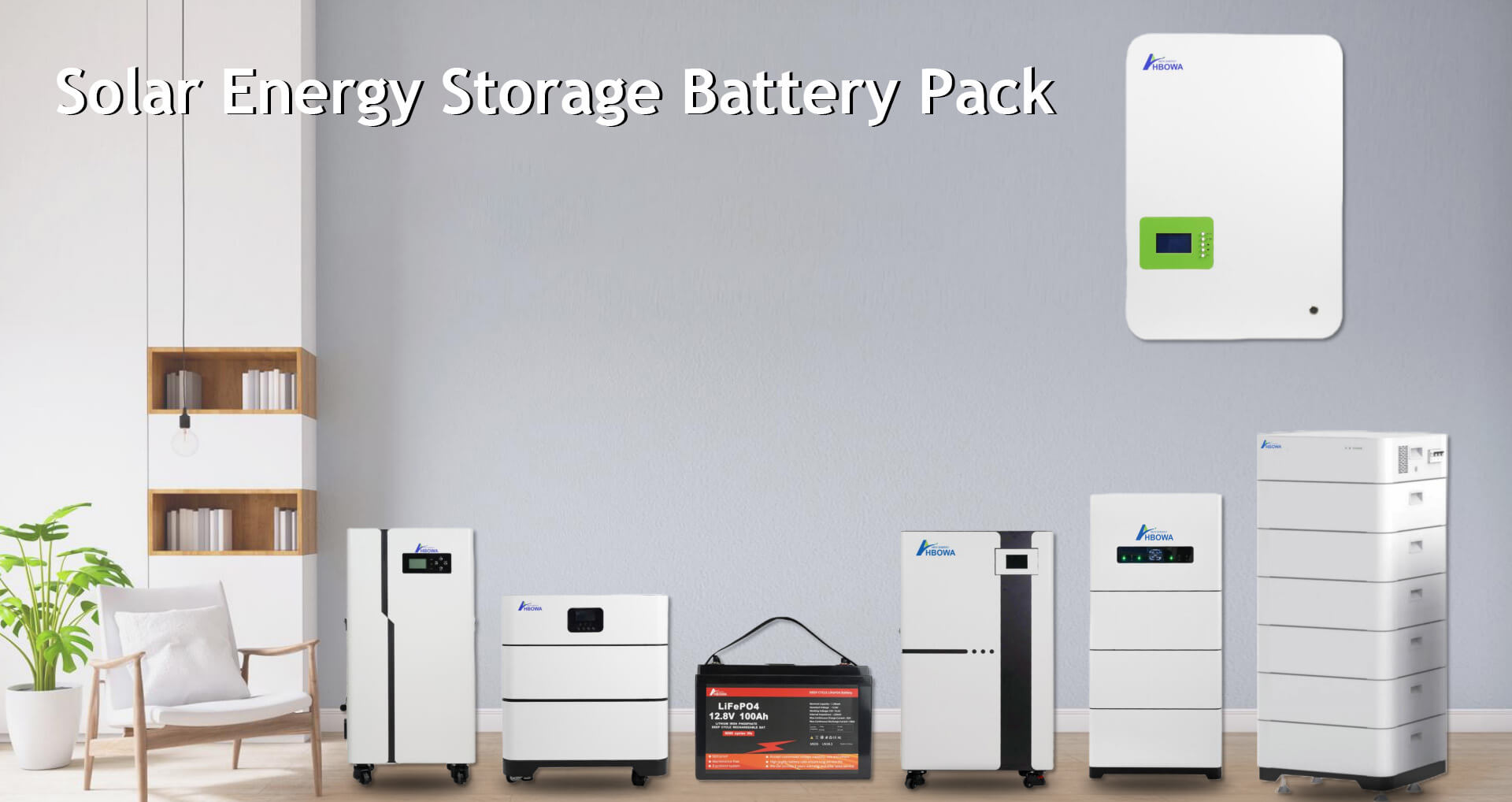 Solar Energy Storage Battery Pack Supplier - HBOWA NEW ENERGY