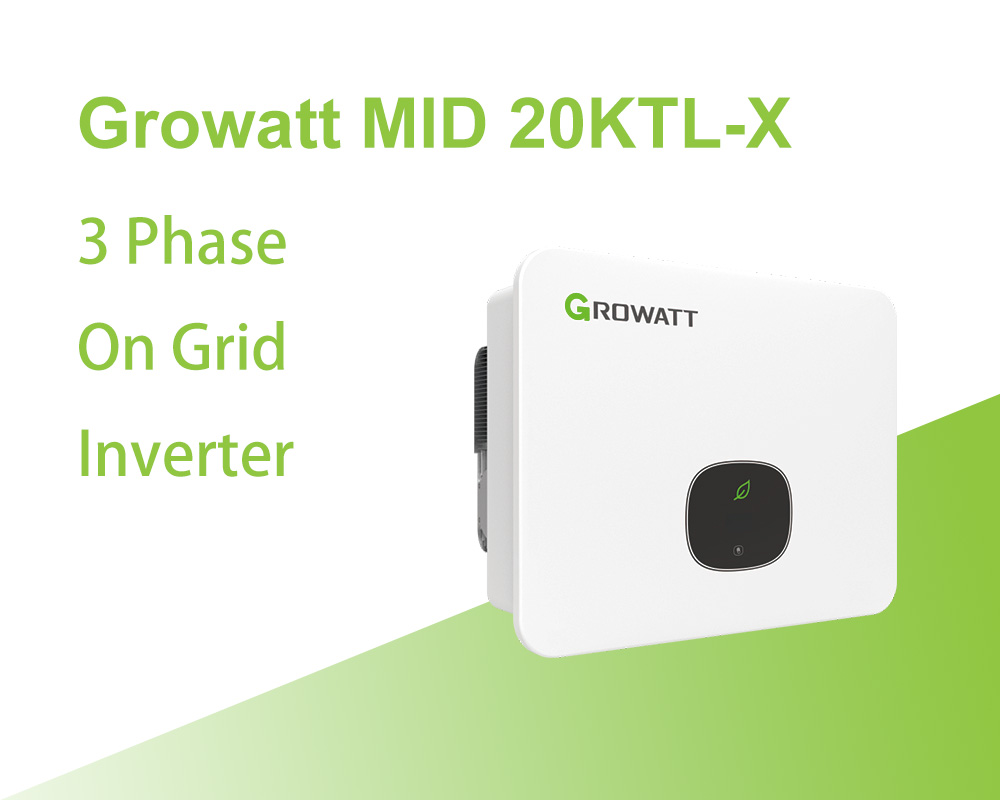 growatt MID 20KTL-X on grid inverter